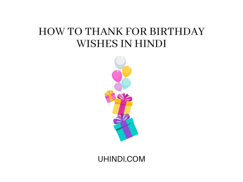 How To Thank For Birthday Wishes In Hindi UHindi