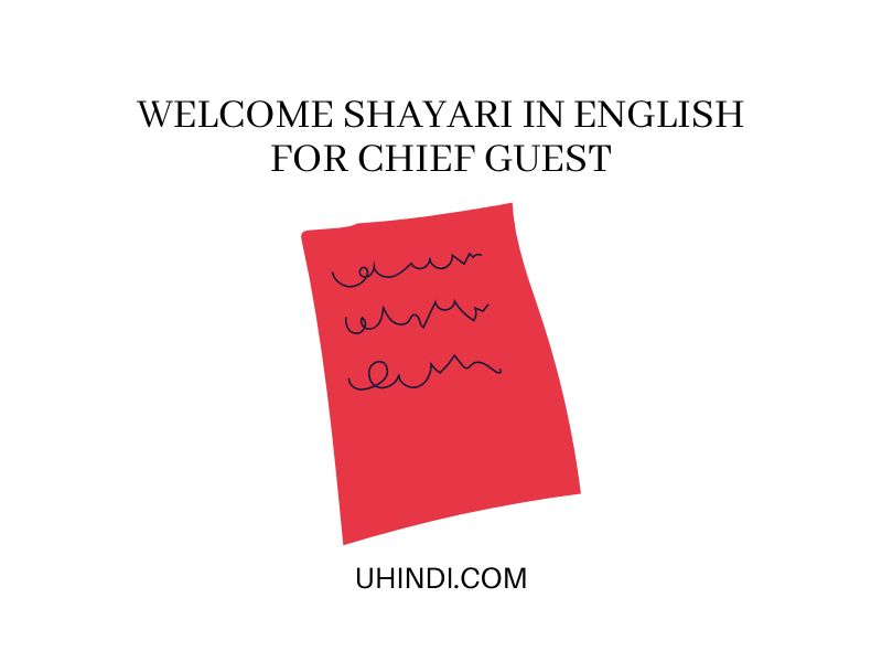 Welcome Shayari In English For Chief Guest